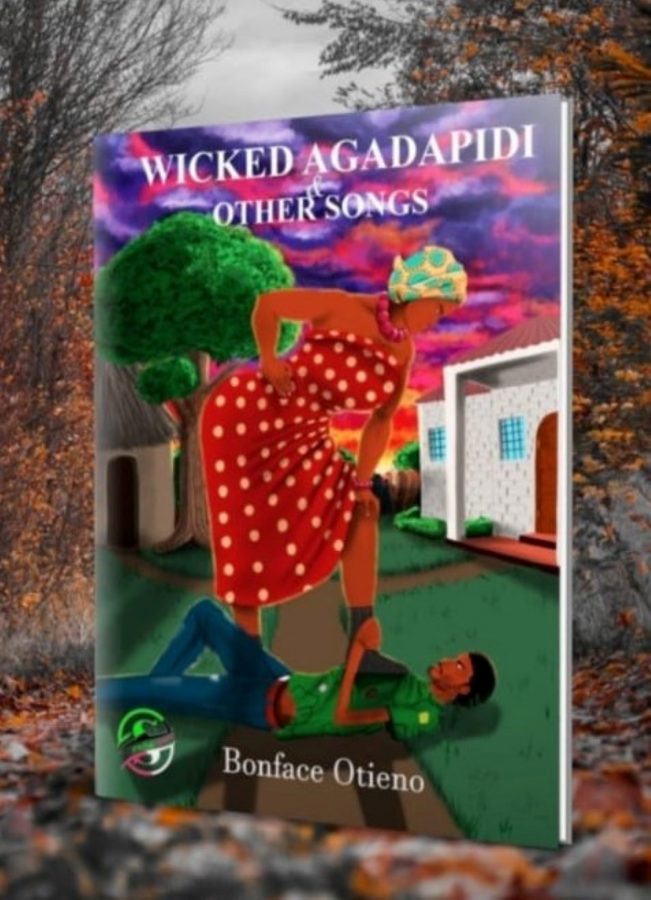 Wicked Agadapidi and Other Songs, the premiere anthology authored by Bonface Otieno. He has so far authored and co-authored four other books. PHOTO/Courtesy.