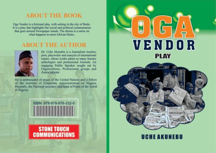 Cover Page of the Oga Vendor play. It is a collection of thoughts depicting the Post-colonial Africa, highlighting the power of unity and knowledge-based action towards injustice. PHOTO/Courtesy.