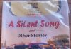 BOOK REVIEW: A Silent Song and Other Stories Part 1 Front cover of A Silent Song and Other Stories, one of the new set books for Kenyan Secondary Schools. PHOTO/Bonface Otieno, The Scholar Media Africa.
