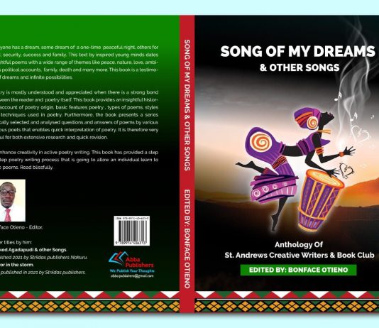 BOOK REVIEW: Song of my Dreams & Other Songs The cover and blurb of Song of my Dreams and Other Songs anthology by St. Andrews Creative Writers and Book Club from St. Andrews Tarabete Secondary School, Naivasha. PHOTO/Courtesy.